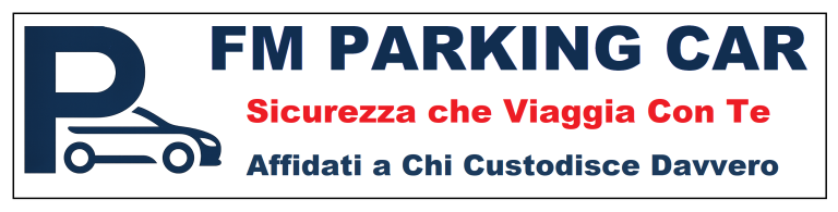 FM Parking Car a Ciampino con messaggio sicurezza che viaggia con te, parcheggio custodito aeroporto Ciampino